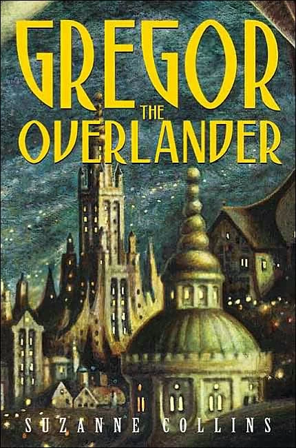 Gregor the Overlander (The Underland Chronicles #1) by Suzanne Collins