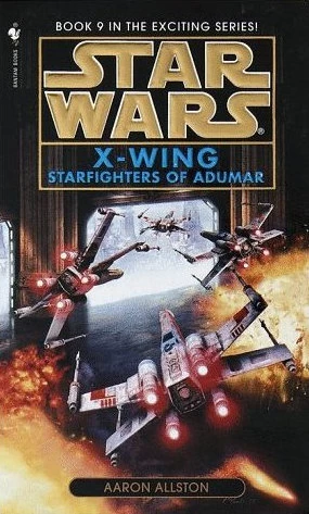 Starfighters of Adumar (Star Wars: The X-Wing Series #9) - Aaron Allston