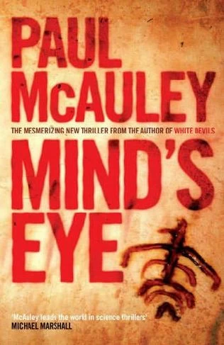 Mind's Eye by Paul McAuley