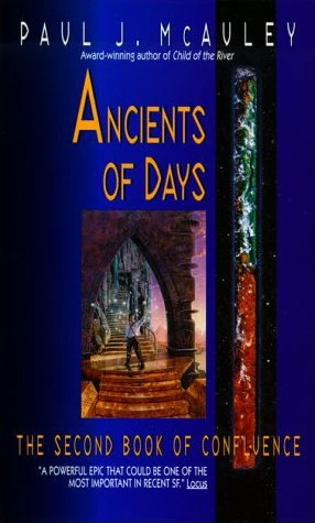 Ancients of Days (The Confluence Trilogy #2) by Paul McAuley