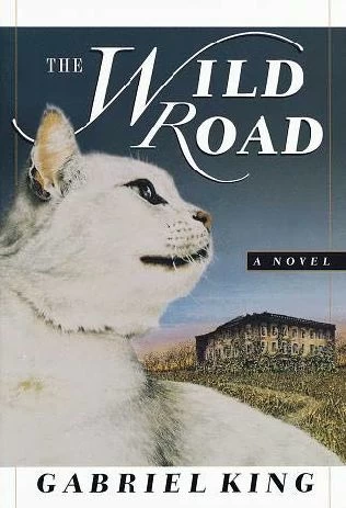 The Wild Road (Tag, the Cat #1) - Gabriel King