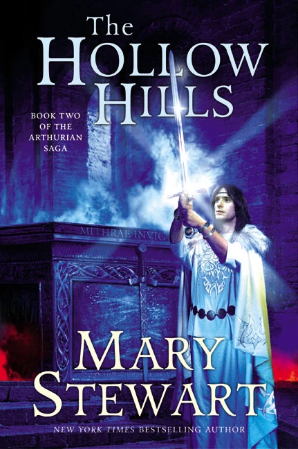 The Hollow Hills (Merlin / The Arthurian Saga #2) - Mary Stewart