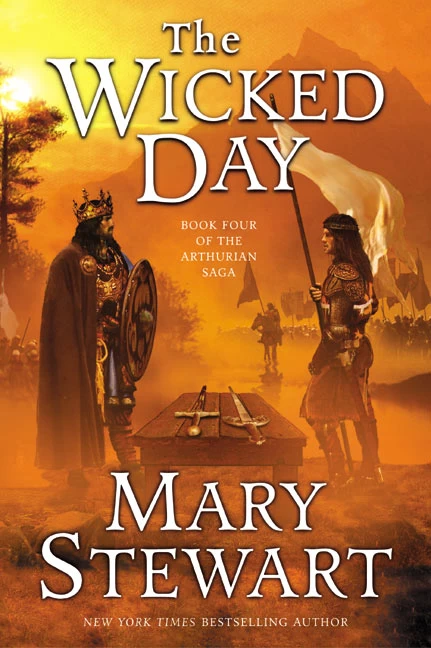 The Wicked Day (Merlin / The Arthurian Saga #4) - Mary Stewart