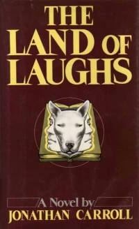 The Land of Laughs - Jonathan Carroll