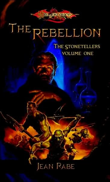 The Rebellion (Dragonlance: The Stonetellers #1) - Jean Rabe