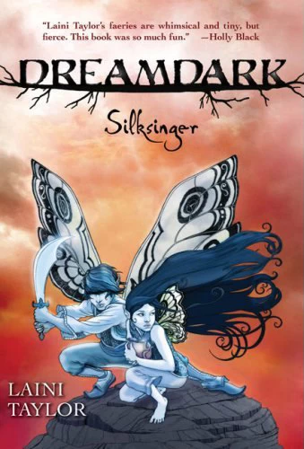 Silksinger (Dreamdark / Faeries of Dreamdark #2) - Laini Taylor