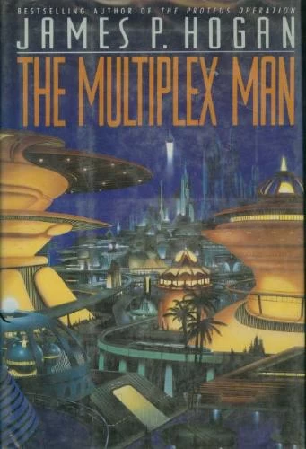 The Multiplex Man - James P. Hogan