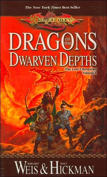 Dragons of the Dwarven Depths (Dragonlance: The Lost Chronicles #1) - Margaret Weis, Tracy Hickman