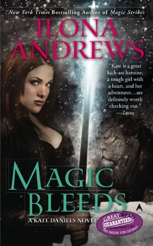 Magic Bleeds (Kate Daniels #4) by Ilona Andrews