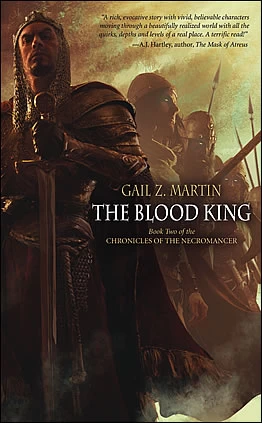 The Blood King (Chronicles of the Necromancer #2) - Gail Z. Martin