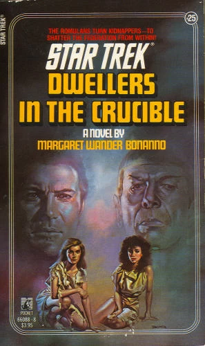 Dwellers in the Crucible (Star Trek: The Original Series (numbered novels) #25) - Margaret Wander Bonanno