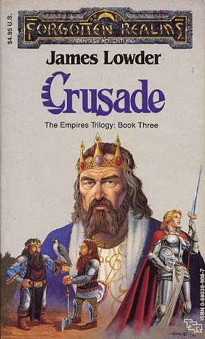 Crusade (Forgotten Realms: The Empires Trilogy #3) by James Lowder