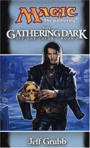 The Gathering Dark (Magic: The Gathering: Ice Age Cycle #1) - Jeff Grubb