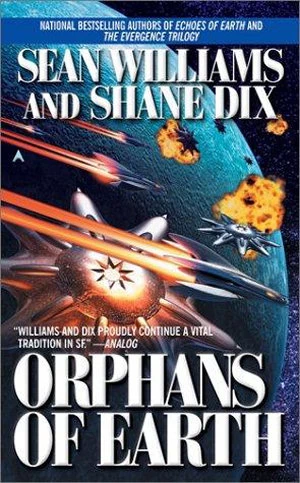 Orphans of Earth (Orphans #2) by Sean Williams, Shane Dix