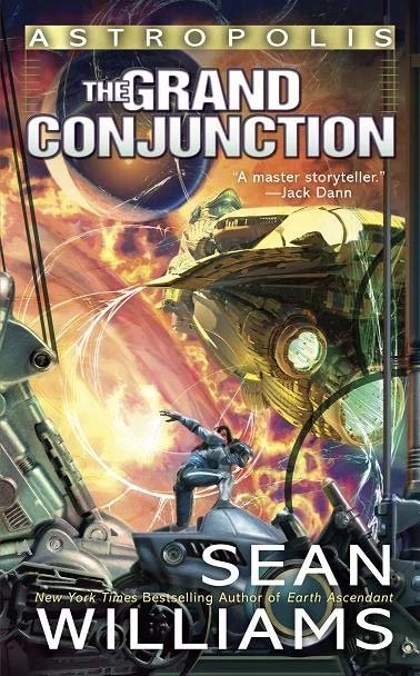 The Grand Conjunction (Astropolis #3) by Sean Williams