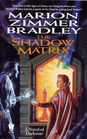 The Shadow Matrix - Marion Zimmer Bradley