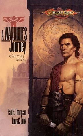 A Warrior's Journey (Dragonlance: The Ergoth Trilogy #1) - Paul B. Thompson, Tonya C. Cook