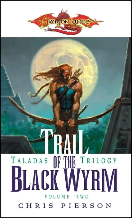 Trail of the Black Wyrm (Dragonlance: The Taladas Chronicles #2) by Chris Pierson