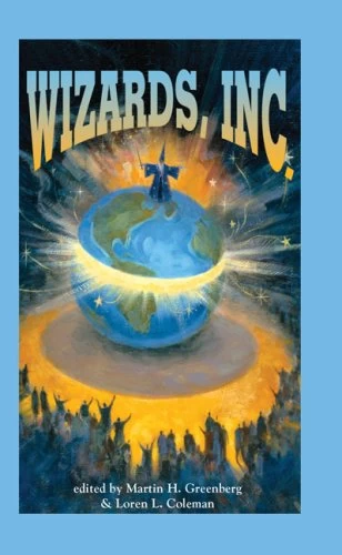 Wizards, Inc. by Martin H. Greenberg, Loren L. Coleman