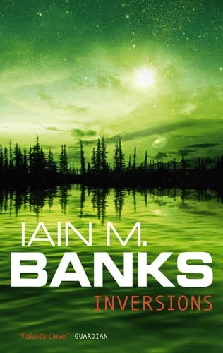 Inversions (The Culture #5) - Iain M. Banks