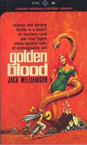 Golden Blood by Jack Williamson