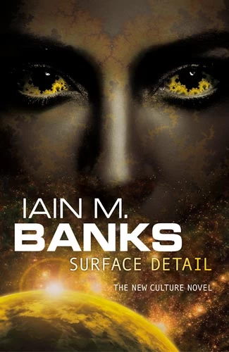 Surface Detail (The Culture #8) - Iain M. Banks