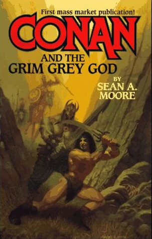 Conan and the Grim Grey God - Sean A. Moore