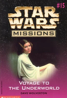 Voyage to the Underworld (Star Wars: Missions #15) - Dave Wolverton