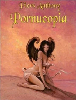 Pornucopia (Pornucopia #1) by Piers Anthony