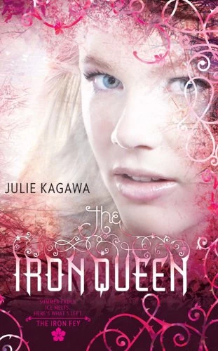 The Iron Queen (The Iron Fey #3) - Julie Kagawa