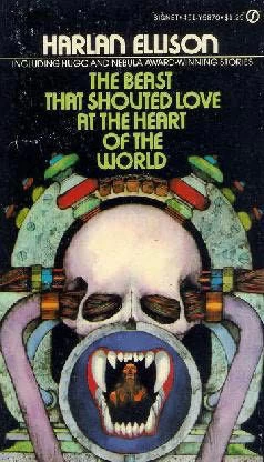 The Beast That Shouted Love at the Heart of the World - Harlan Ellison