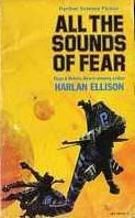 All the Sounds of Fear - Harlan Ellison