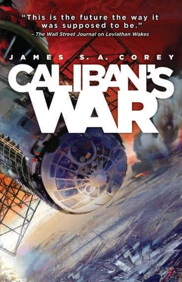 Caliban's War (The Expanse #2) - James S. A. Corey