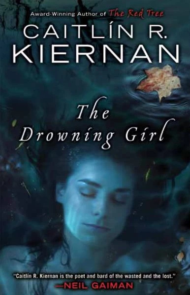 The Drowning Girl - Caitlín R. Kiernan