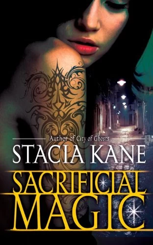Sacrificial Magic (The Downside Ghosts #4) - Stacia Kane