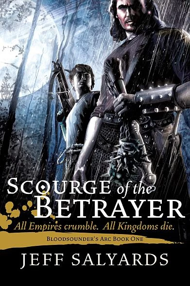 Scourge of the Betrayer (Bloodsounder's Arc #1) - Jeff Salyards