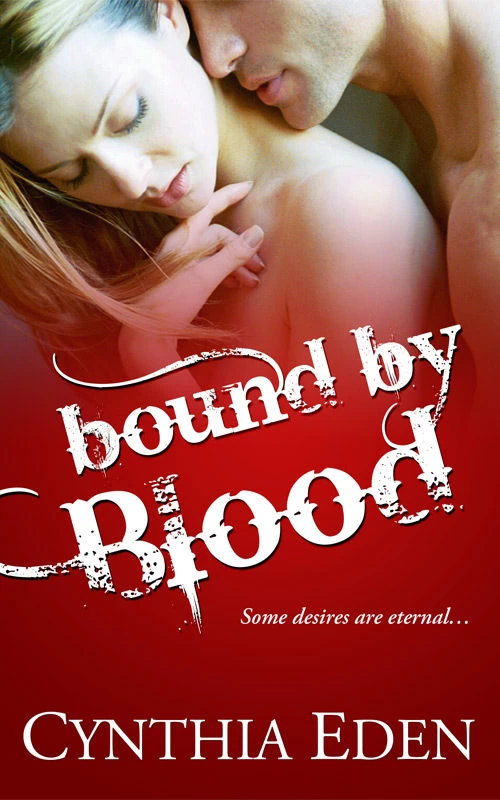 Bound by Blood (Bound #1) - Cynthia Eden