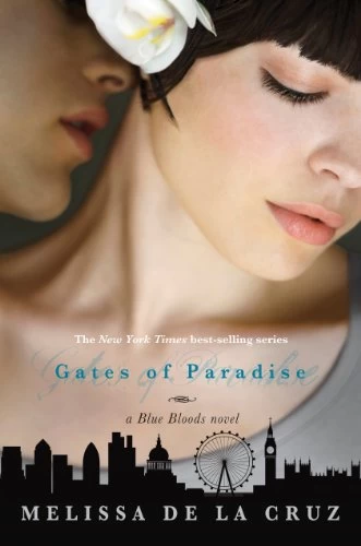 The Gates of Paradise (Blue Bloods #7) - Melissa de la Cruz