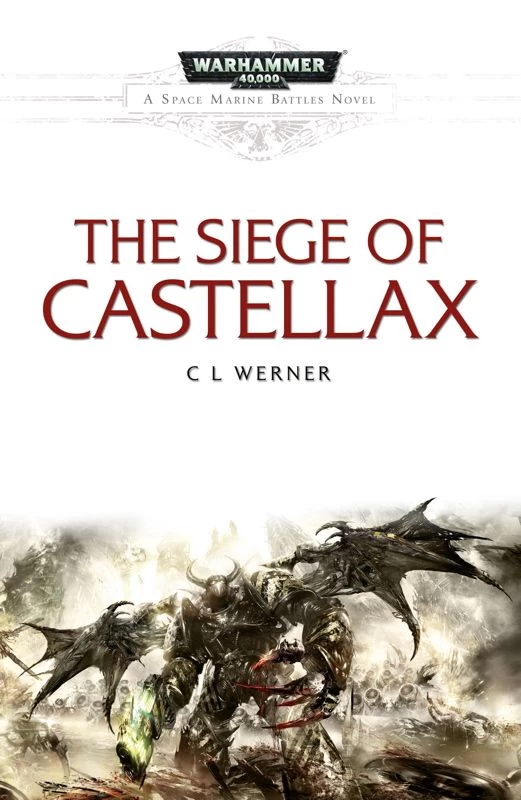 Siege of Castellax - C. L. Werner