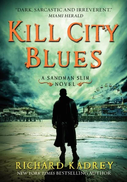 Kill City Blues (Sandman Slim #5) - Richard Kadrey