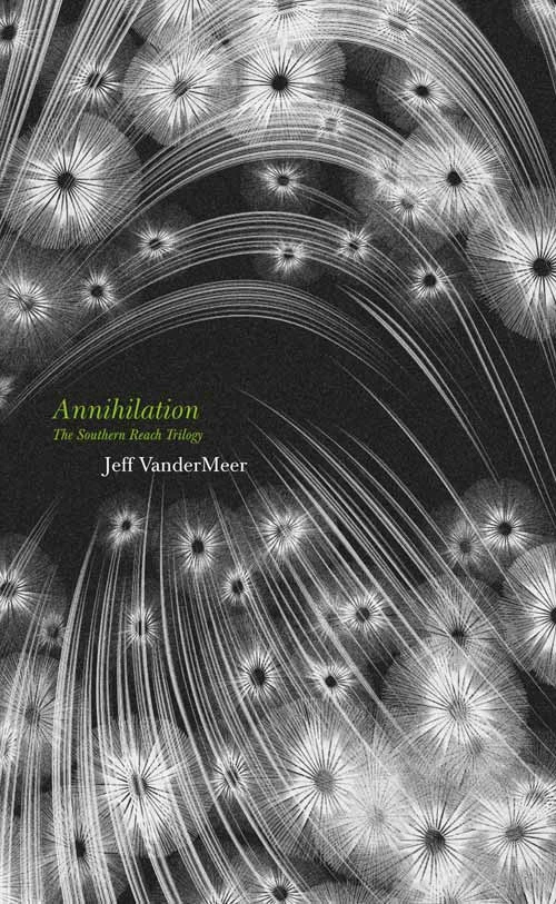 Annihilation (The Southern Reach Trilogy #1) - Jeff VanderMeer