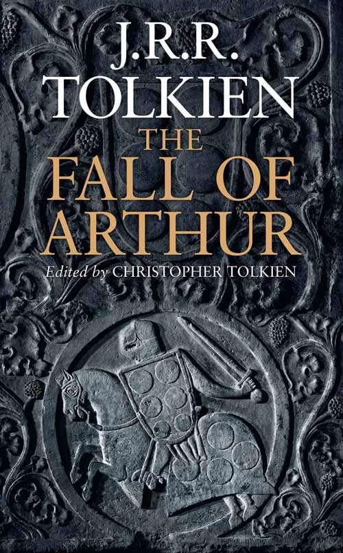 The Fall of Arthur - J. R. R. Tolkien, Christopher Tolkien