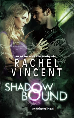 Shadow Bound (Unbound #2) - Rachel Vincent