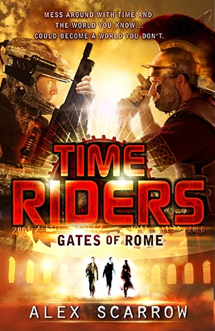 Gates of Rome (TimeRiders #5) by Alex Scarrow