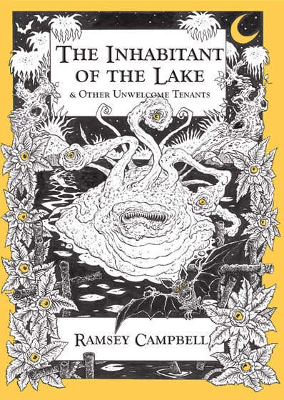 The Inhabitant of the Lake & Other Unwelcome Tenants by Ramsey Campbell