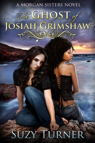 The Ghost of Josiah Grimshaw (Morgan Sisters #1) - Suzy Turner