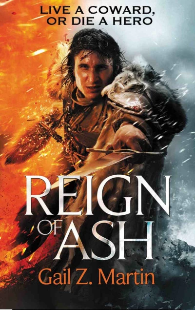 Reign of Ash (The Ascendant Kingdoms Saga #2) - Gail Z. Martin