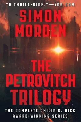 The Petrovitch Trilogy by Simon Morden
