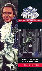 The Crystal Bucephalus (Doctor Who: The Missing Adventures #4) - Craig Hinton