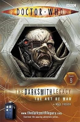 The Art of War (Doctor Who: The Darksmith Legacy #9) - Mike Tucker